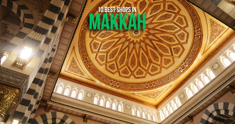 10 Best Shops In Makkah